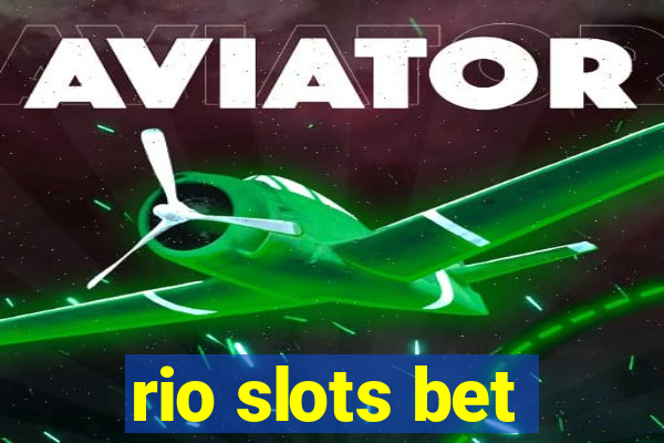 rio slots bet